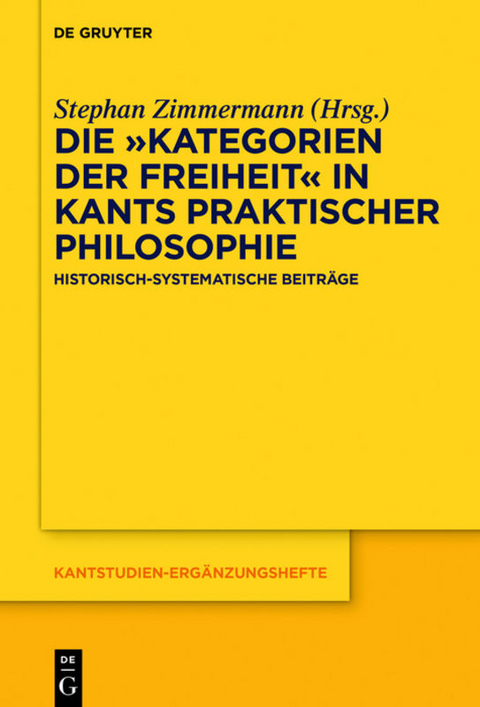 Die „Kategorien der Freiheit“ in Kants praktischer Philosophie - 