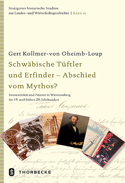 Schwäbische Tüftler und Erfinder - Abschied vom Mythos? - Gert Kollmer-von Oheimb-Loup