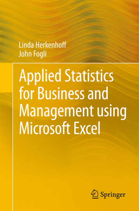 Applied Statistics for Business and Management using Microsoft Excel - Linda Herkenhoff, John Fogli