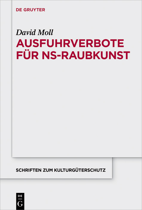 Ausfuhrverbote für NS-Raubkunst -  David Moll