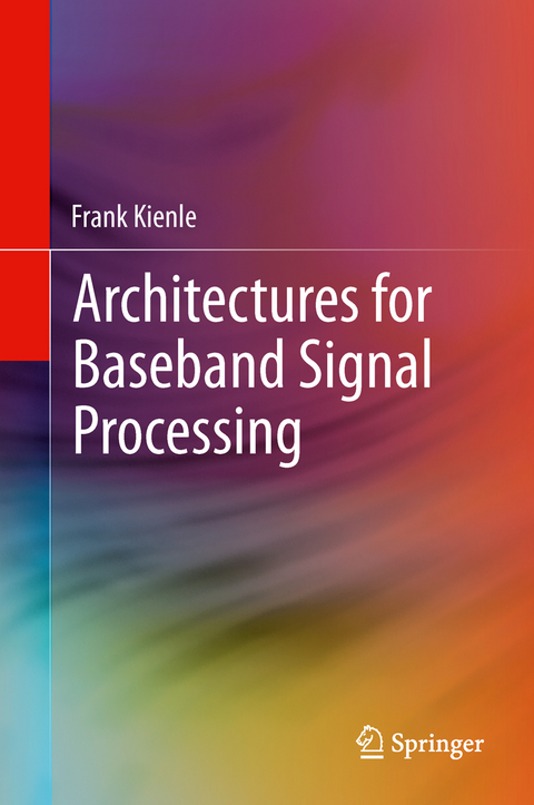 Architectures for Baseband Signal Processing - Frank Kienle