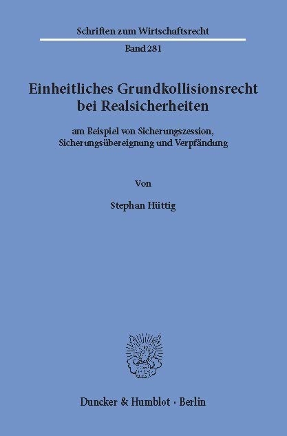 Einheitliches Grundkollisionsrecht bei Realsicherheiten -  Stephan Hüttig