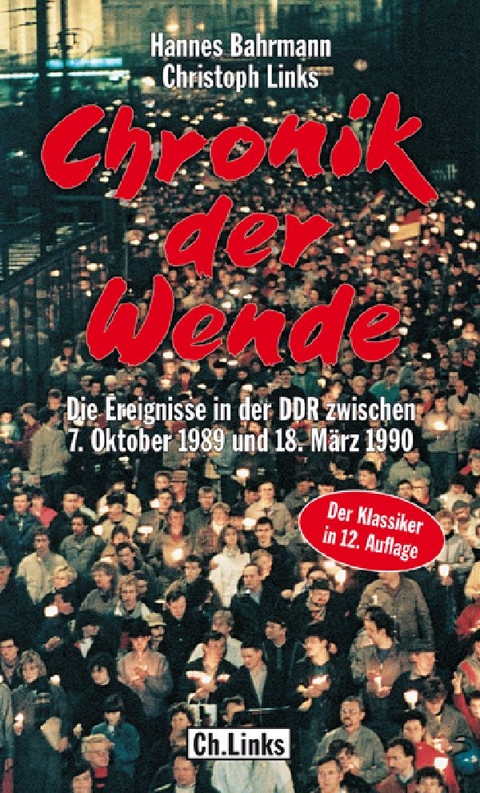 Chronik der Wende - Hannes Bahrmann, Christoph Links