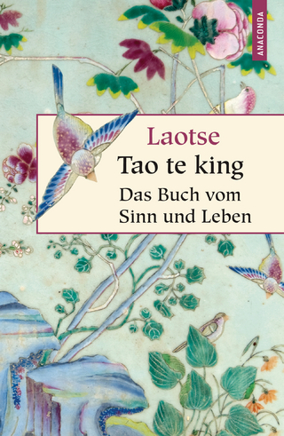 Tao te king - Das Buch vom Sinn und Leben - Laotse