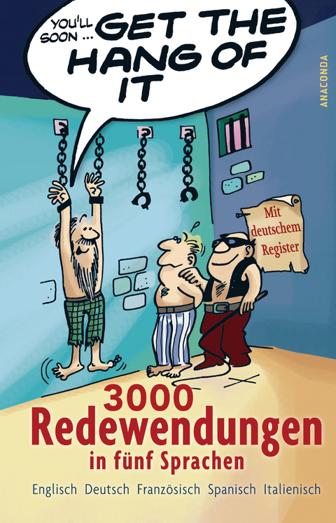 Get the Hang of it - 3000 Redewendungen in fünf Sprachen - Peter Panton