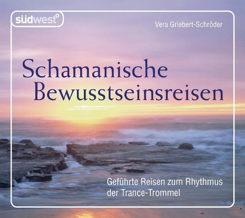 Schamanische Bewusstseinsreisen  CD - Vera Griebert-Schröder