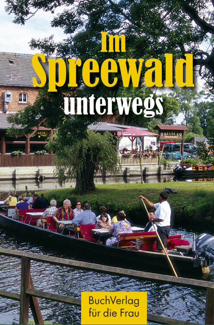 Im Spreewald unterwegs - Tassilo Wengel