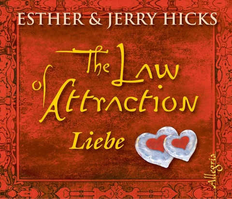 The Law of Attraction, Liebe - Esther &amp Hicks;  Jerry