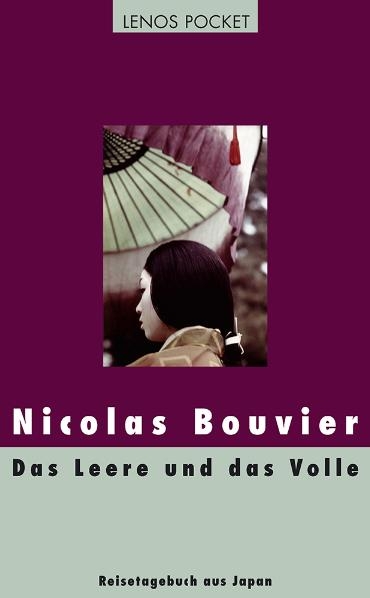Das Leere und das Volle - Nicolas Bouvier