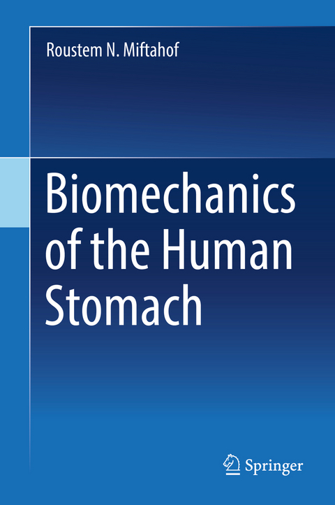 Biomechanics of the Human Stomach - Roustem N. Miftahof