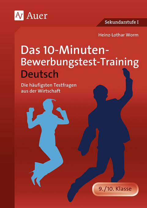 Das 10-Minuten-Bewerbungstest-Training Deutsch - Heinz-Lothar Worm