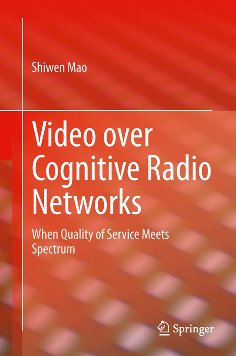 Video over Cognitive Radio Networks - Shiwen Mao