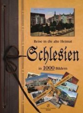 Reise in die alte Heimat - Schlesien in 1000 Bildern - Silke Findeisen