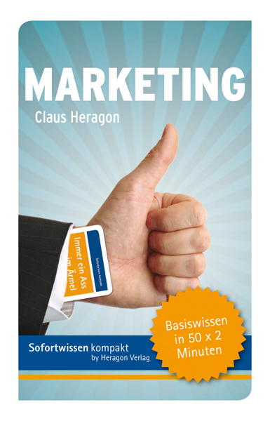 Sofortwissen kompakt: Marketing - Claus Heragon