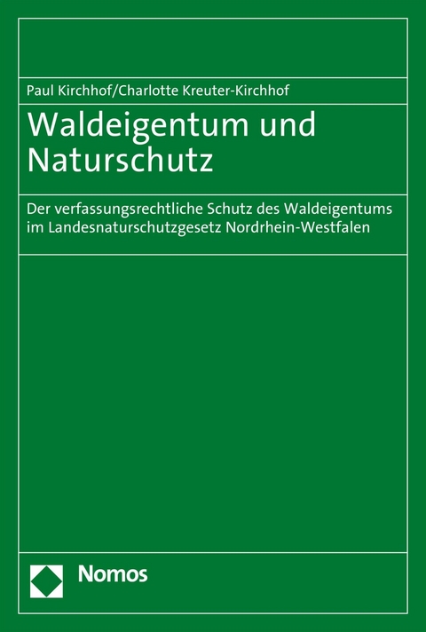 Waldeigentum und Naturschutz - Paul Kirchhof, Charlotte Kreuter-Kirchhof