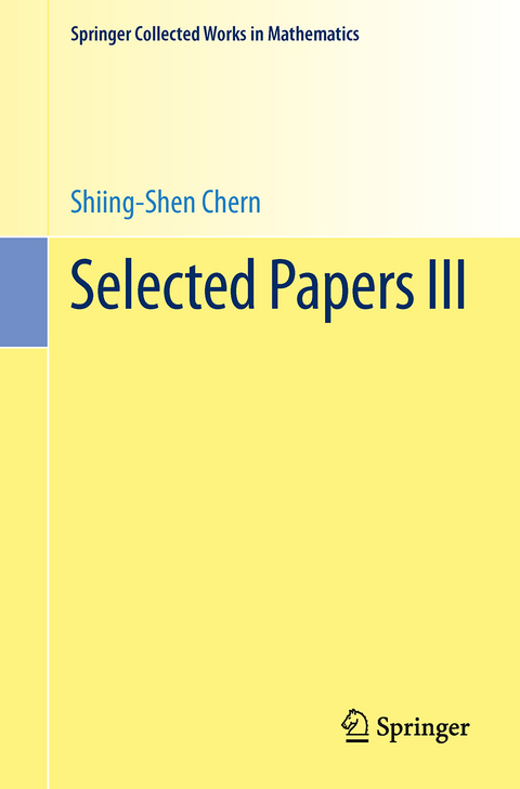 Selected Papers III - Shiing-Shen Chern