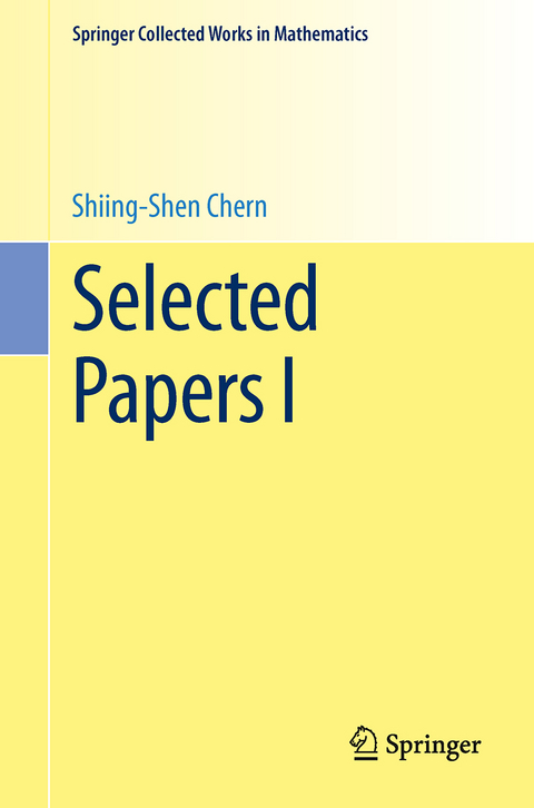 Selected Papers I - Shiing-Shen Chern