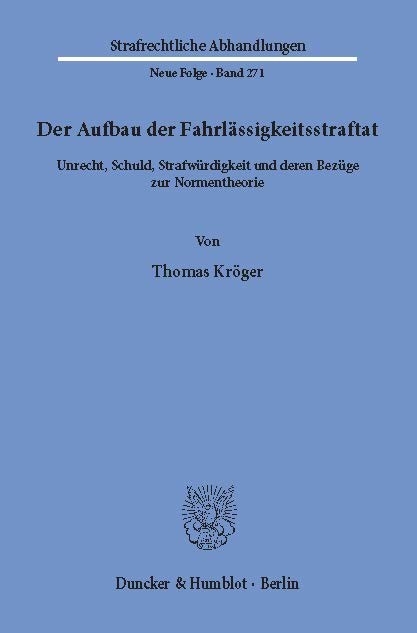 Der Aufbau der Fahrlässigkeitsstraftat. -  Thomas Kröger