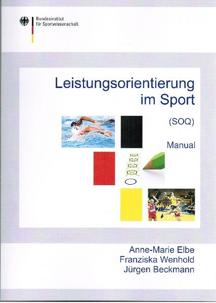 Fragebogen zur Leistungsorientierung im Sport - Anne M Elbe, Franziska Wenhold, Jürgen Beckmann