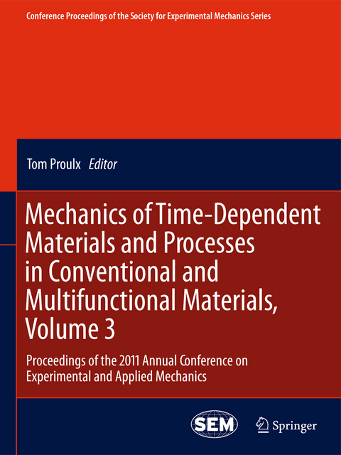 Mechanics of Time-Dependent Materials and Processes in Conventional and Multifunctional Materials, Volume 3 - 