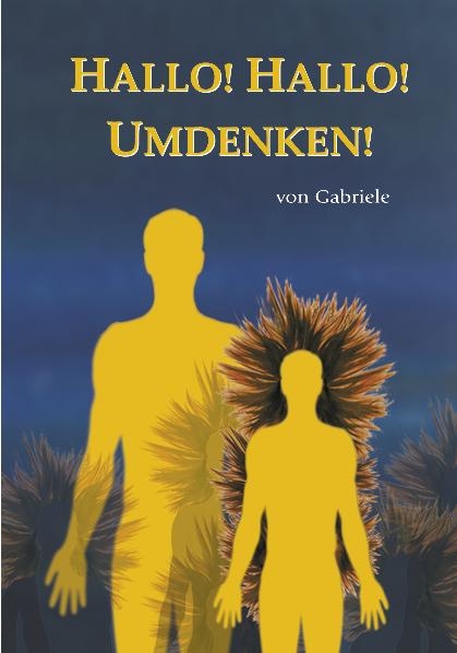 Hallo! Hallo! Umdenken! -  Gabriele