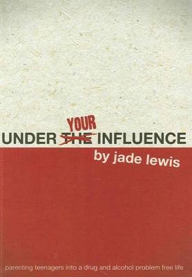 Under Your Influence - Jade Lewis