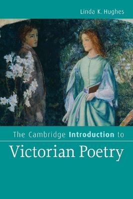 The Cambridge Introduction to Victorian Poetry - Linda K. Hughes