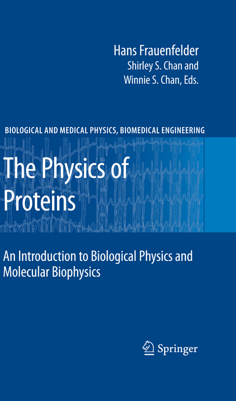 The Physics of Proteins - Hans Frauenfelder