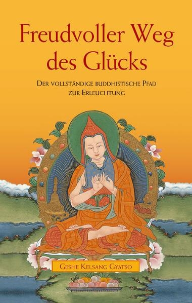 Freudvoller Weg des Glücks - Geshe Kelsang Gyatso