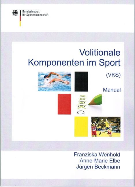 Volitionale Komponenten im Sport - Franziska Wenhold, Anne M Elbe, Jürgen Beckmann
