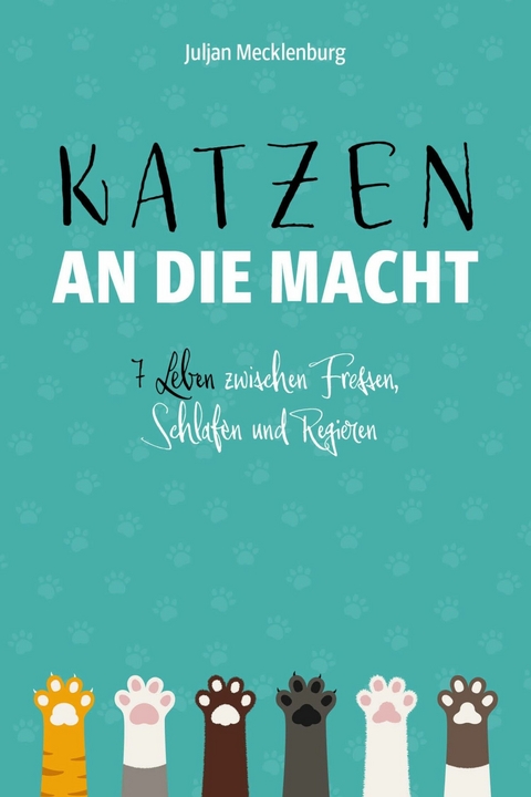 Katzen an die Macht - Juljan Mecklenburg