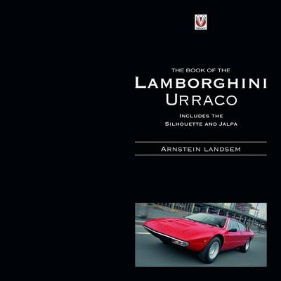 The Book of the Lamborghini Urraco - Arnstein Landsem