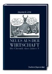 Neues aus der Wirtschaft - Achim Greser, Heribert Lenz