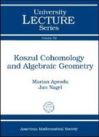 Koszul Cohomology and Algebraic Geometry - Marian Aprodu, Jan Nagel