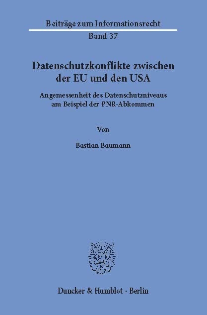 Datenschutzkonflikte zwischen der EU und den USA. -  Bastian Baumann