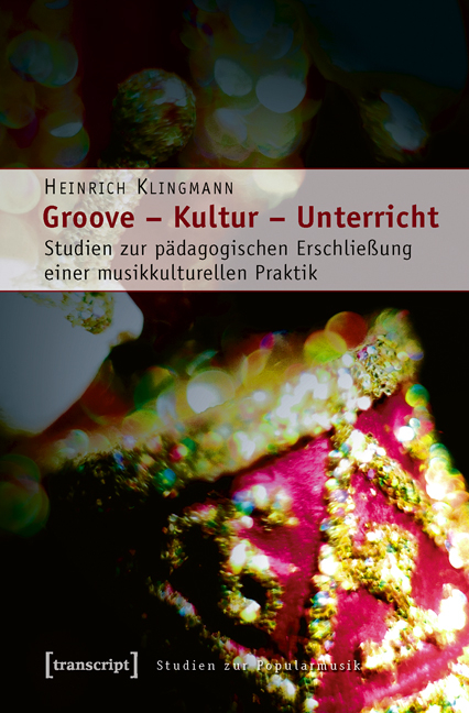 Groove - Kultur - Unterricht - Heinrich Klingmann