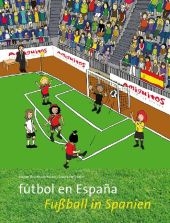 Fútbol en España / Fußball in Spanien - Juliane Buschhorn-Walter, Claudia von Holten