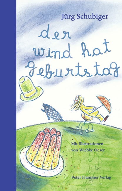 Der Wind hat Geburtstag - Jürg Schubiger