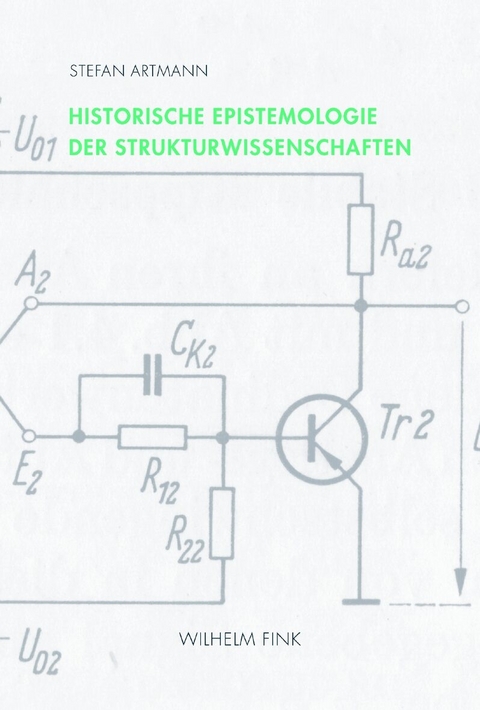 Historische Epistemologie der Strukturwissenschaften - Stefan Artmann