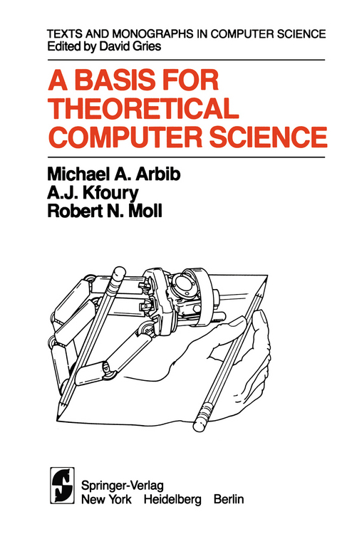 A Basis for Theoretical Computer Science - M.A. Arbib, A.J. Kfoury, R.N. Moll