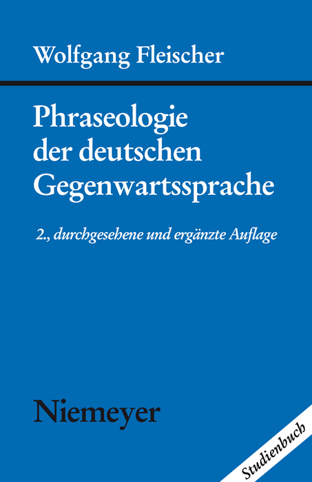 Phraseologie der deutschen Gegenwartssprache - Wolfgang Fleischer
