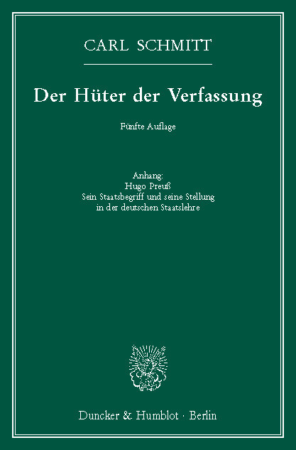 Der Hüter der Verfassung. -  Carl Schmitt