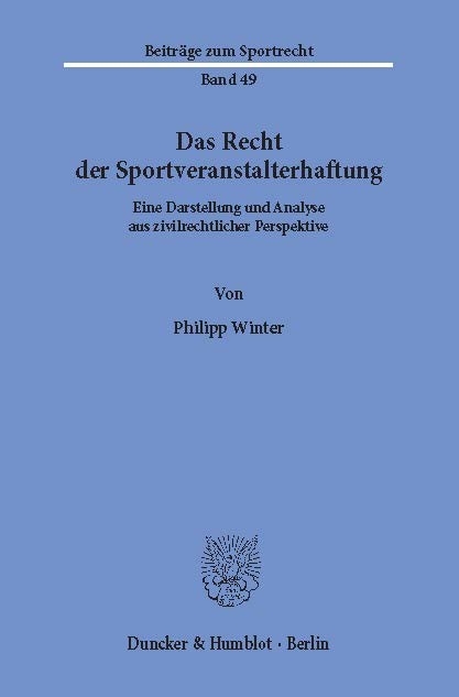 Das Recht der Sportveranstalterhaftung. -  Philipp Winter