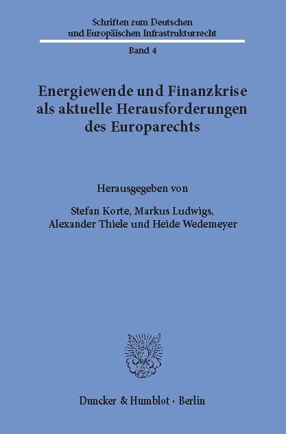 Energiewende und Finanzkrise als aktuelle Herausforderungen des Europarechts. - 