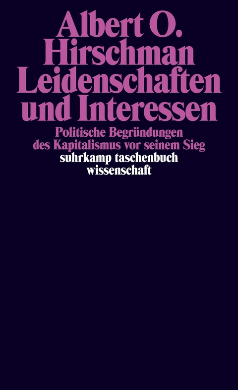 Leidenschaften und Interessen - Albert O. Hirschman