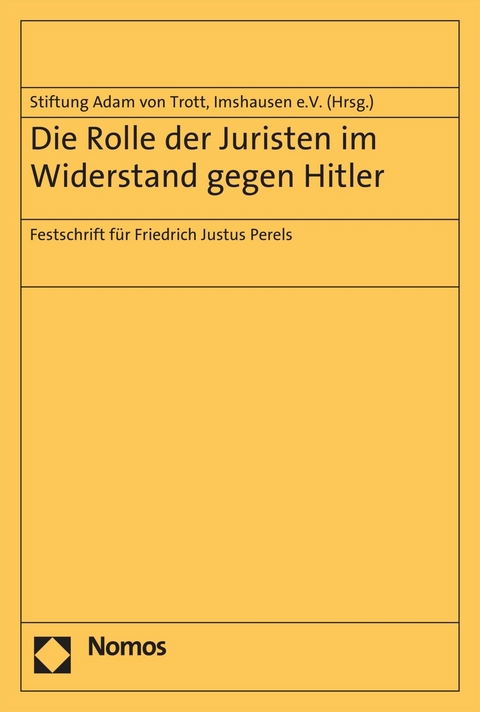 Die Rolle der Juristen im Widerstand gegen Hitler - 