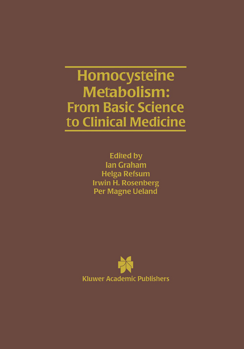 Homocysteine Metabolism: From Basic Science to Clinical Medicine - 