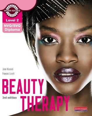 Level 2 NVQ/SVQ Diploma Beauty Therapy Candidate Handbook 3rd edition - Jane Hiscock, Frances Lovett