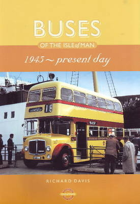 Buses of the Isle of Man - Richard Davis