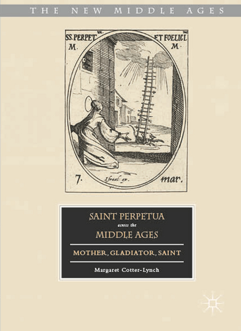 Saint Perpetua across the Middle Ages - Margaret Cotter-Lynch